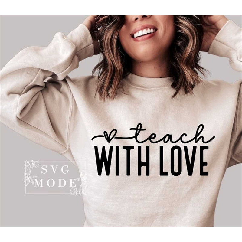 MR-2572023131351-teach-with-love-svg-png-pdf-teacher-life-svg-teacher-quotes-image-1.jpg