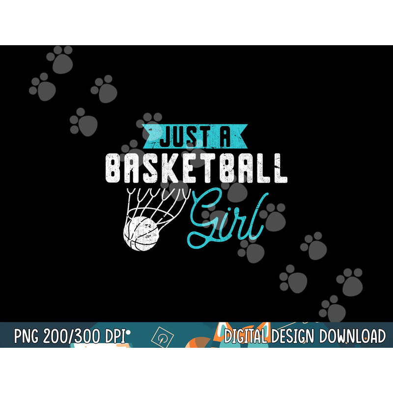 Just A Basketball Girl Basketball Player Women Basketball png, sublimation copy.jpg