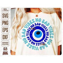 aesthetic svg png sublimation, no bad vibes, retro turkish evil eye, trendy summer shirt design cut file, boho vintage m