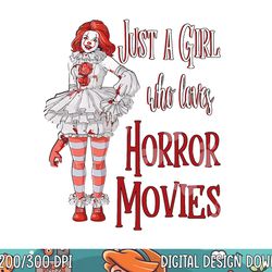 just a girl who loves horror movies clown halloween png, sublimation copy