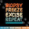 Dermatology Nurse Biopsy Freeze Excise Repeat png, sublimation copy.jpg