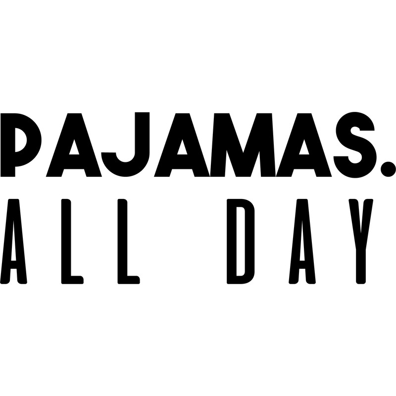 pajamas all day.png