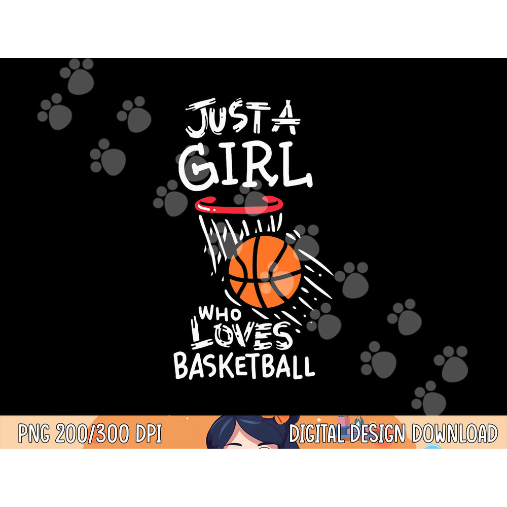 Just a girl who loves to play basketball png, sublimation copy.jpg