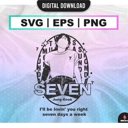 jungkook - seven bts svg , bts kpop png , jung kook bts eps , seven  kpop star svg , archivos vectoriales para cricut