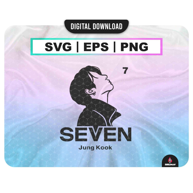 Jungkook - seven SVG bts kpop PNG Jung Kook Bts EPS seven Kpop Star svg archivos vectoriales para Cricut - 1.jpg