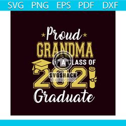 proud grandma of a class of 2021 graduate svg, trending svg, graduation svg, graduate svg, class of 2021 svg, graduation