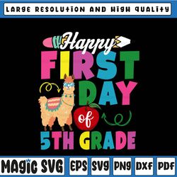 happy first day of 5th grade svg, fifth grade svg, school svg, back to school svg, 5th grade svg, dxf, print cut file,