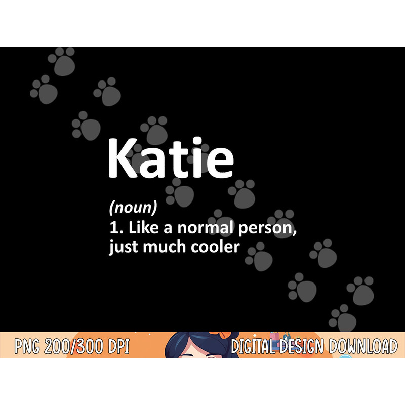 KATIE Definition Personalized Name Funny Birthday Gift Idea png,sublimation copy.jpg