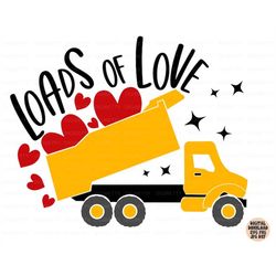 loads of love svg, png, jpg, dxf, valentine's day dump truck with hearts svg, contstruction dump truck, kids valentine,