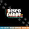 Disco Daddy 70s 80s Costume Funny Retro Groovy Halloween png,sublimation copy.jpg