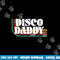 Disco Daddy 70s 80s Costume Funny Retro Groovy Halloween  png,sublimation copy.jpg