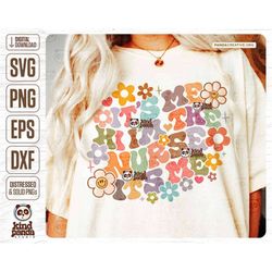 it's me hi i'm the nurse it's me svg png, retro nurse shirt design, floral funny trendy nursing sublimation, groovy dtf