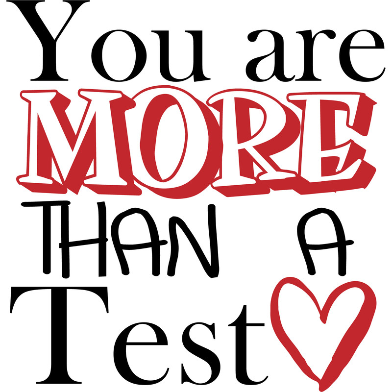 You are More Than A Test.png