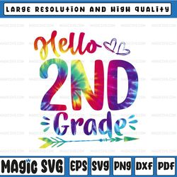 hello 2nd grade tie dye svg, first day of school svg, hello 2nd grade svg, back to school svg, cricut