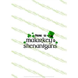 st. patrick's day svg, tshirt design, st. patty's day, parade, party, prone to malarkey and shenanigans, irish, humor, f