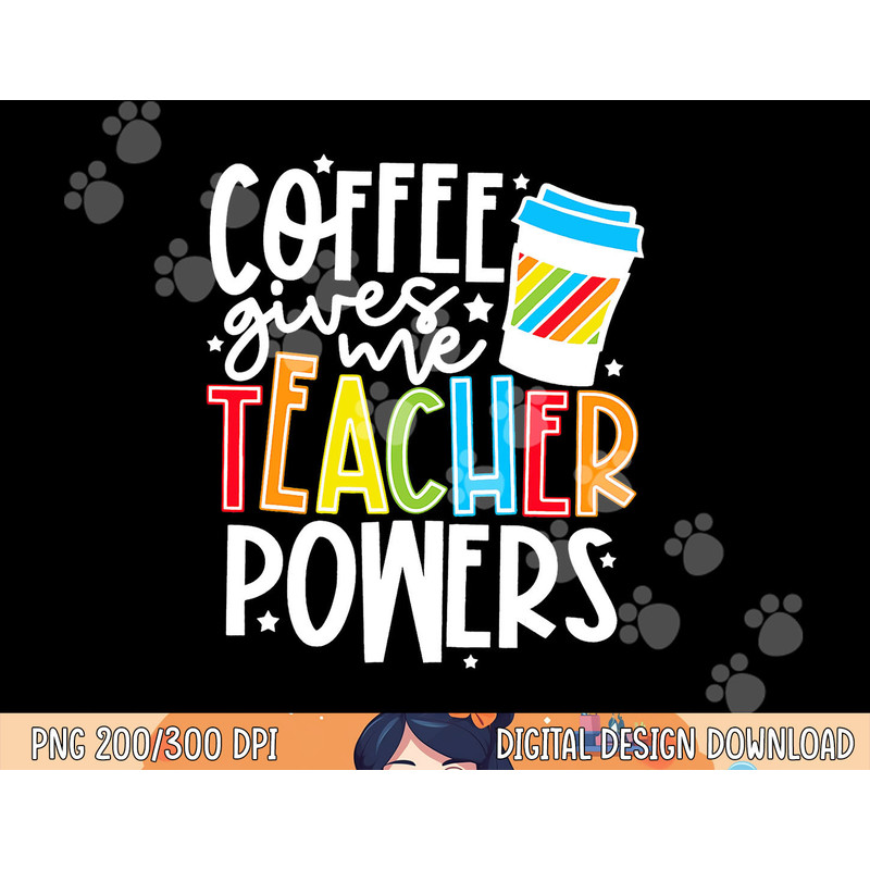 Kid Halloween Costume Coffee Gives Me Teacher Powers png, sublimation copy.jpg