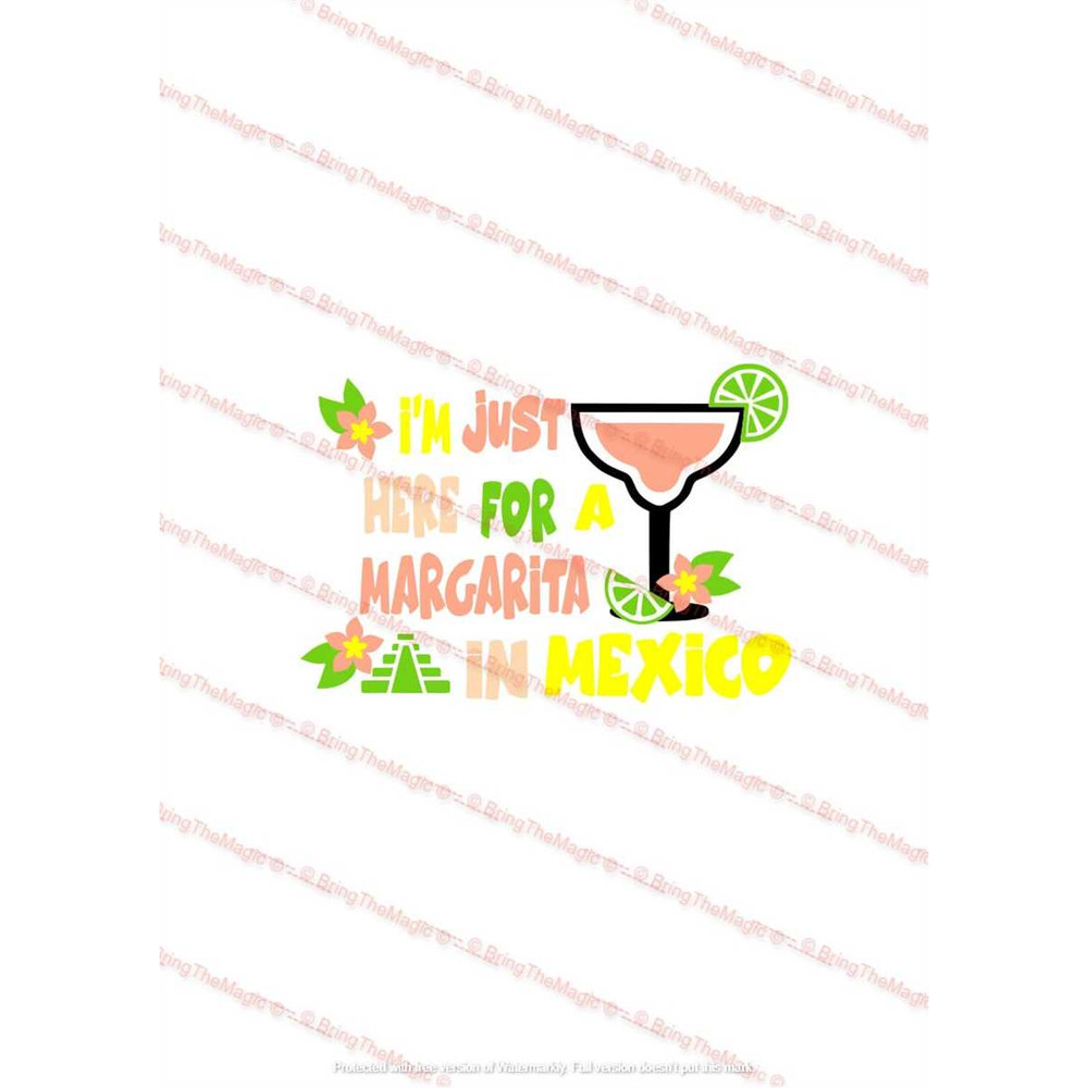 MR-2572023163321-margarita-mexico-svg-im-just-here-for-a-margarita-in-image-1.jpg