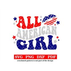all american girl, 4th of july, svg-png-pdf-dxf