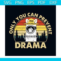 only you can prevent drama svg, trending svg, trending gift svg, llama svg, drama llama svg, vintage color svg, llama dr