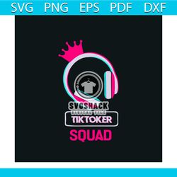 tik tok squad svg, trending svg, tik tok svg, tiktoker svg, tik tok gift svg, family svg, squad gift svg, tik tok lover
