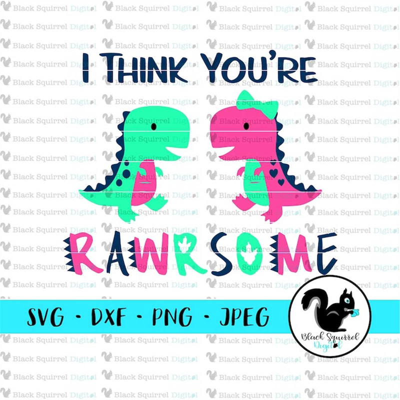 MR-257202318133-girl-and-boy-t-rex-dinosaur-svg-i-think-youre-rawrsome-image-1.jpg