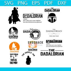 the dadalorian bundle file svg, fathers day svg, father svg, dad svg, dada svg, dada love svg, fathers day gift svg, dad