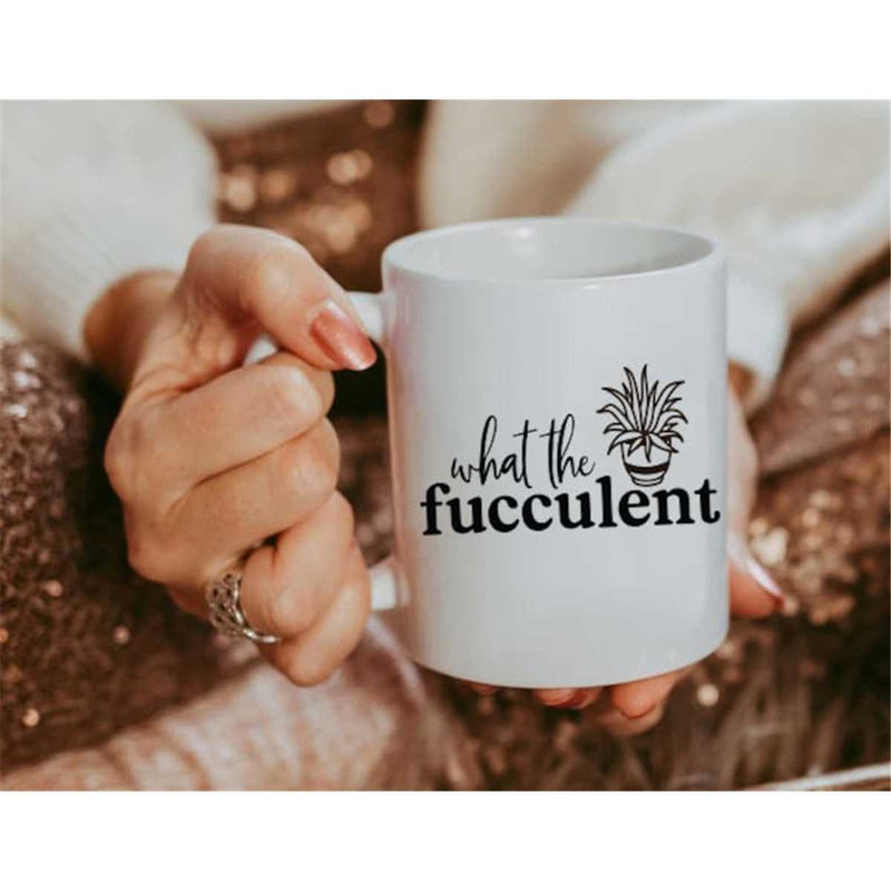 MR-2572023181857-what-the-fucculent-mug-succulent-gift-punny-mug-funny-gift-image-1.jpg