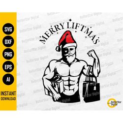 merry liftmas svg | funny santa claus christmas shirt stickers decal quotes sayings | cricut printable clipart vector di