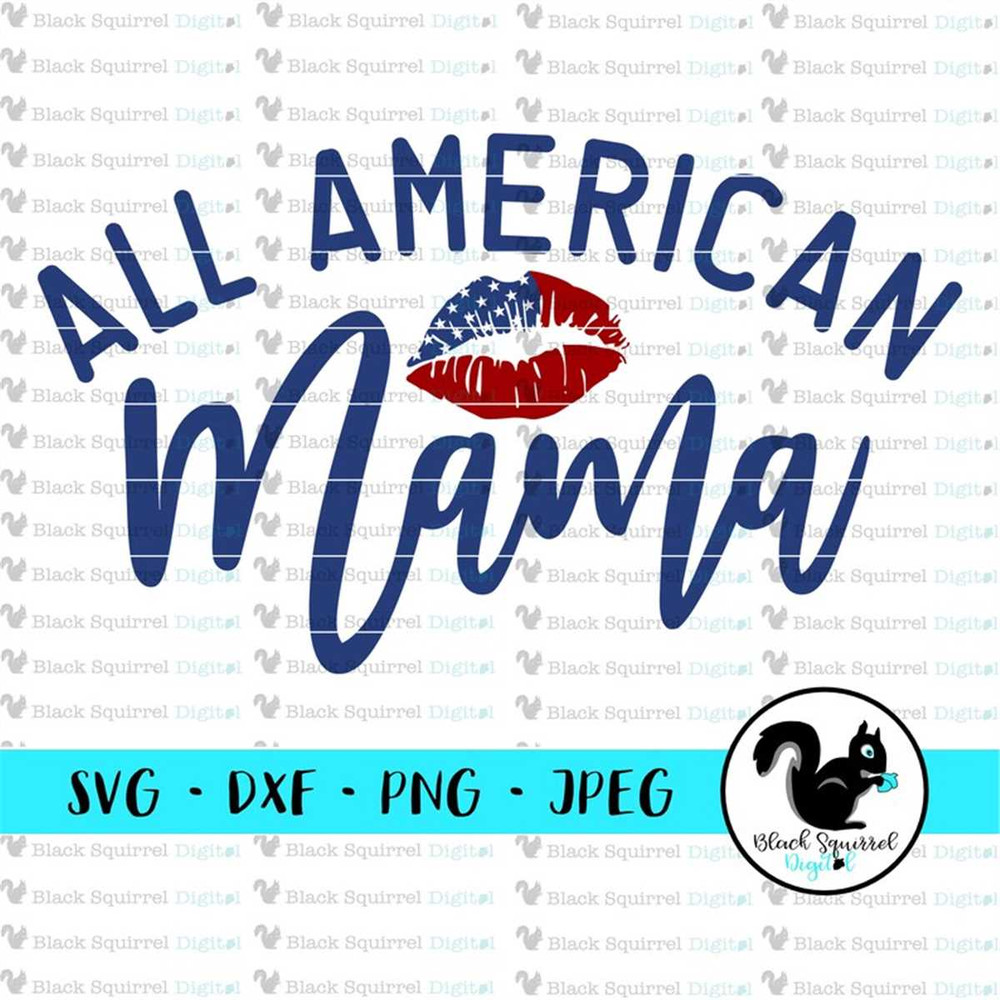 MR-2572023182451-all-american-mama-svg-flag-lips-red-white-blue-independence-image-1.jpg