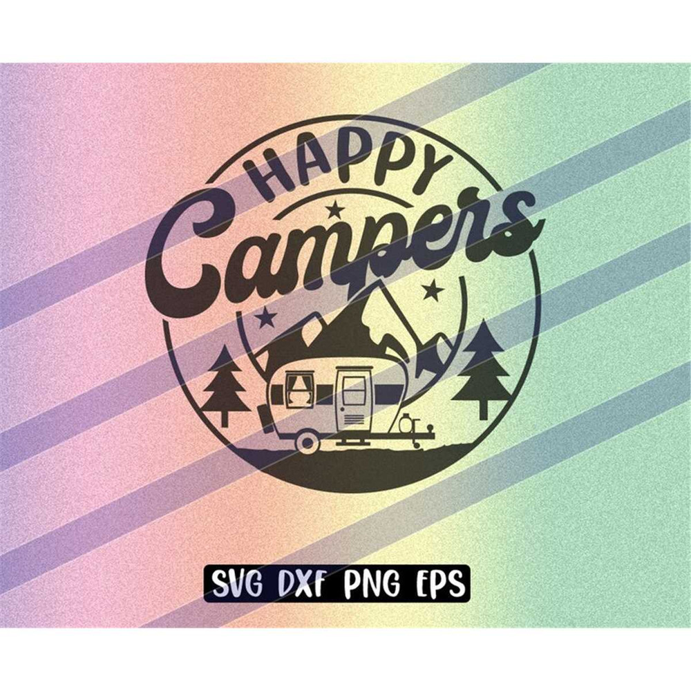 MR-2572023182756-happy-campers-svg-dxf-png-eps-welcome-camp-camping-happy-image-1.jpg