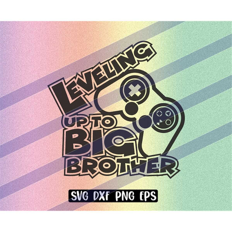 MR-2572023183514-leveling-up-big-brother-svg-dxf-png-eps-download-gamer-video-image-1.jpg