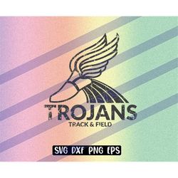 trojans track and field svg dxf png eps cricut cutfile school football cheer team spirit distressed