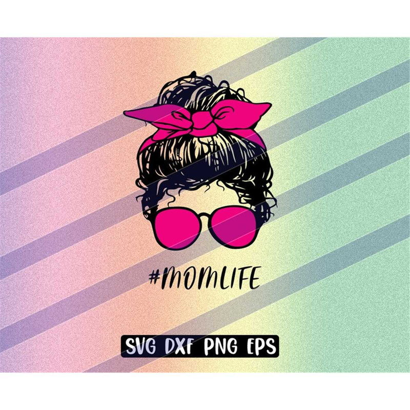 MR-2572023184636-momlife-messy-bun-svg-dxf-png-eps-instant-download-vector-file-image-1.jpg