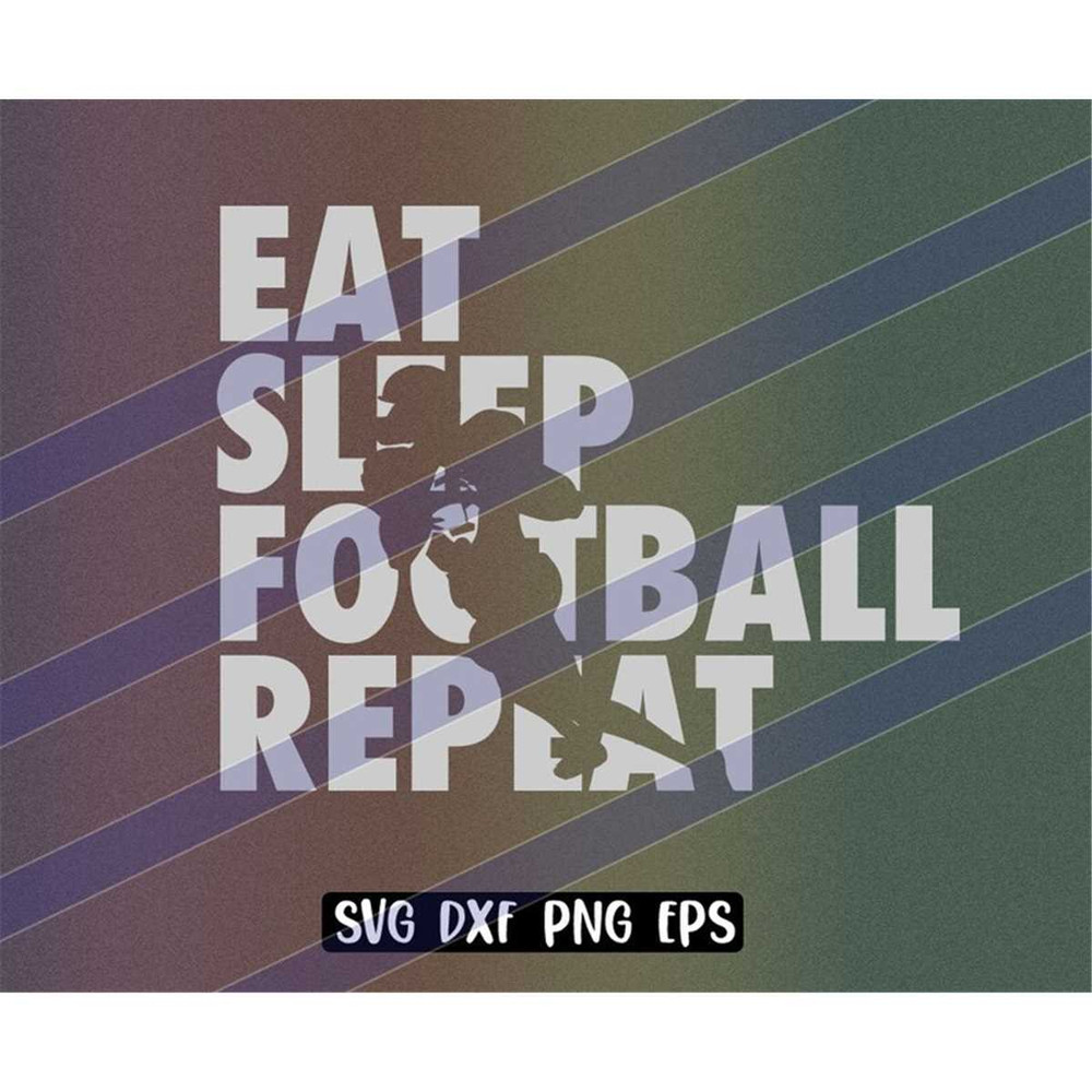 MR-2572023184926-eat-sleep-football-cutfile-download-svg-dxf-png-eps-repeat-image-1.jpg