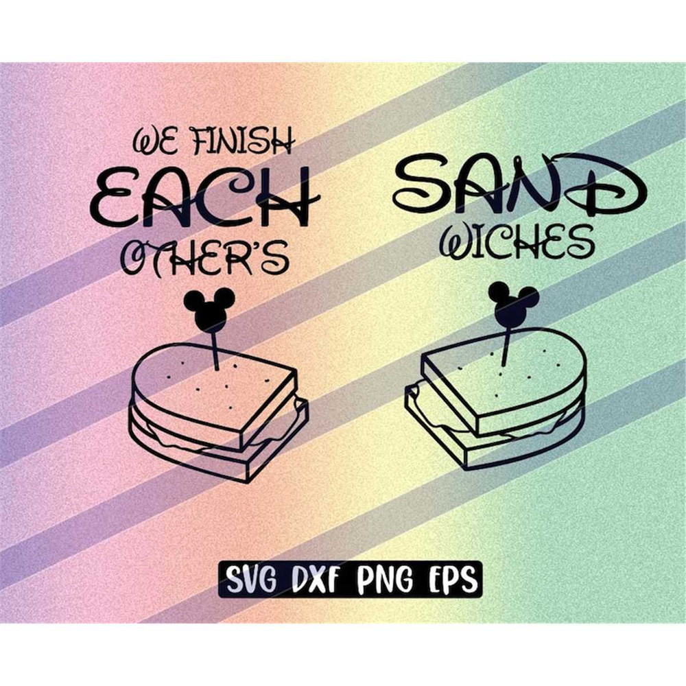 MR-2572023185222-sandwiches-svg-dxf-png-eps-we-finish-each-others-mickey-image-1.jpg