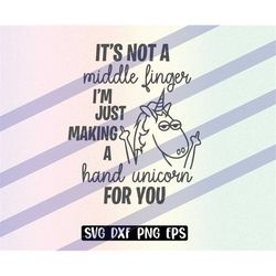 not a middle finger just making a hand unicorn for you svg dxf png eps cricut cameo silhouette cutfile