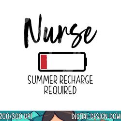 krankenschwester summer recharge required lustig png, sublimation copy