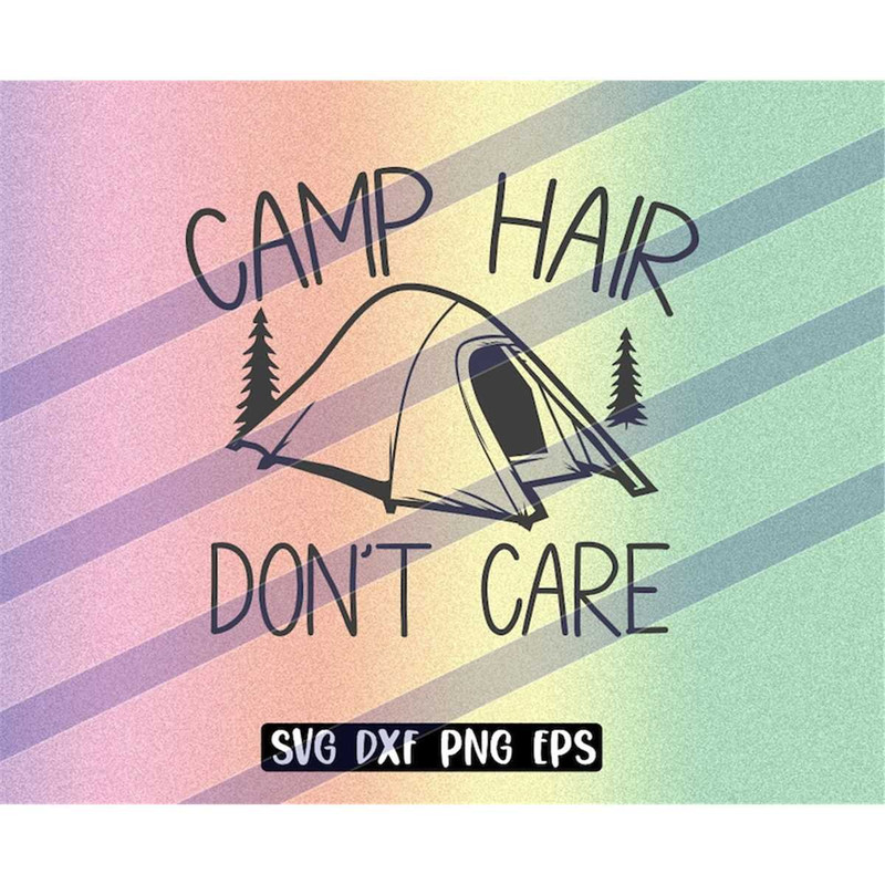 MR-2572023192357-camp-hair-dont-care-svg-dxf-png-eps-welcome-camp-take-image-1.jpg
