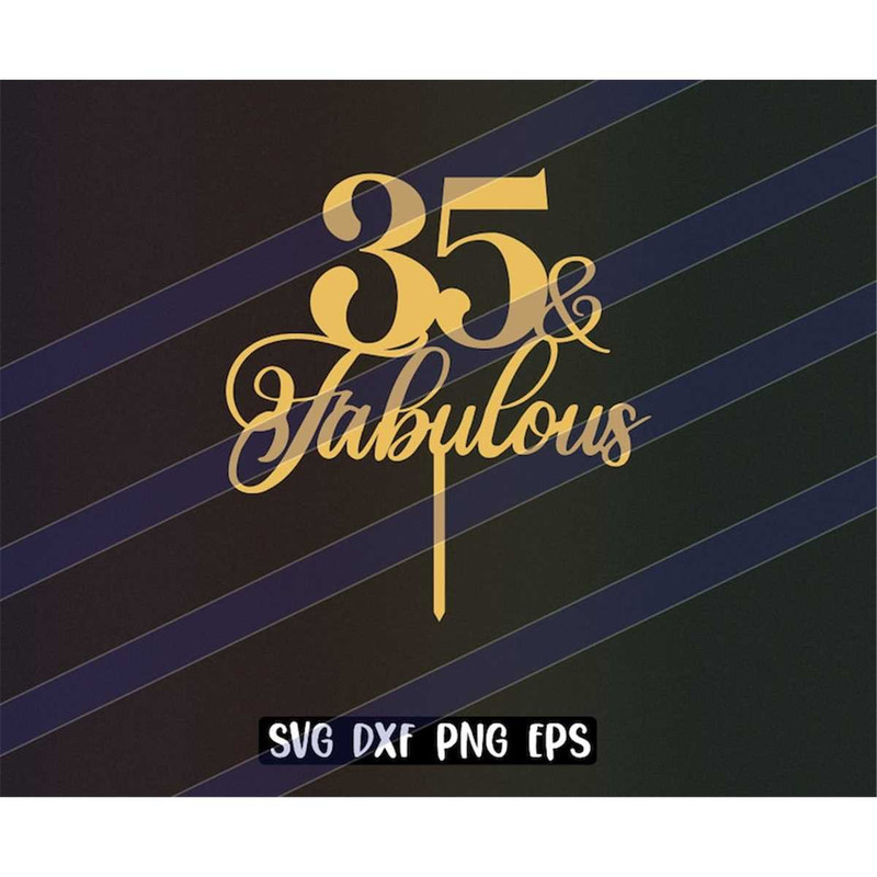 MR-257202319258-35-and-fabulous-stencil-cake-topper-svg-dxf-png-eps-download-image-1.jpg