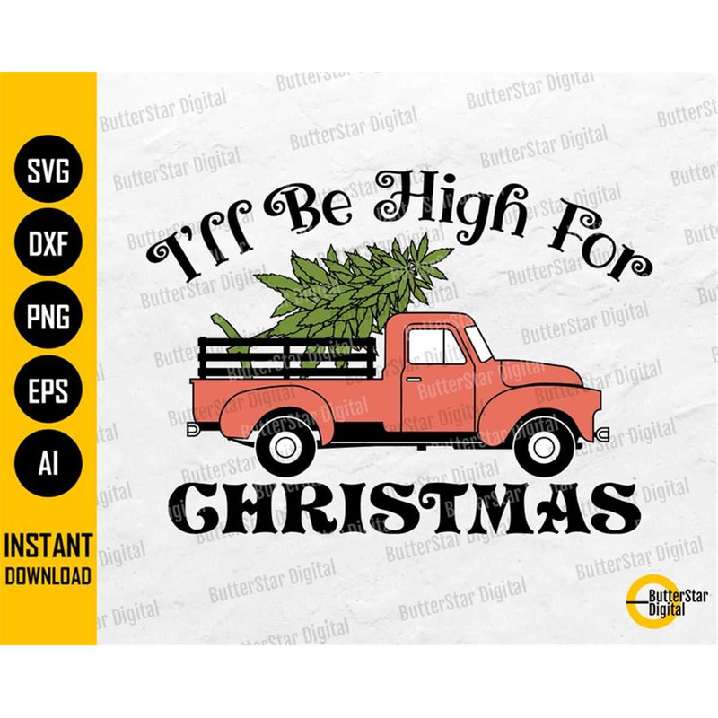 MR-257202319288-ill-be-high-for-christmas-svg-funny-weed-christmas-image-1.jpg