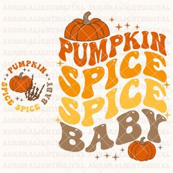 Pumpkin Spice Spice Baby SVG, Pumpkin Spice Svg, Pumpkin Spice Png