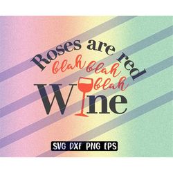 roses red blah wine png eps svg dxf instant download cutfile vector cricut silhouette cameo