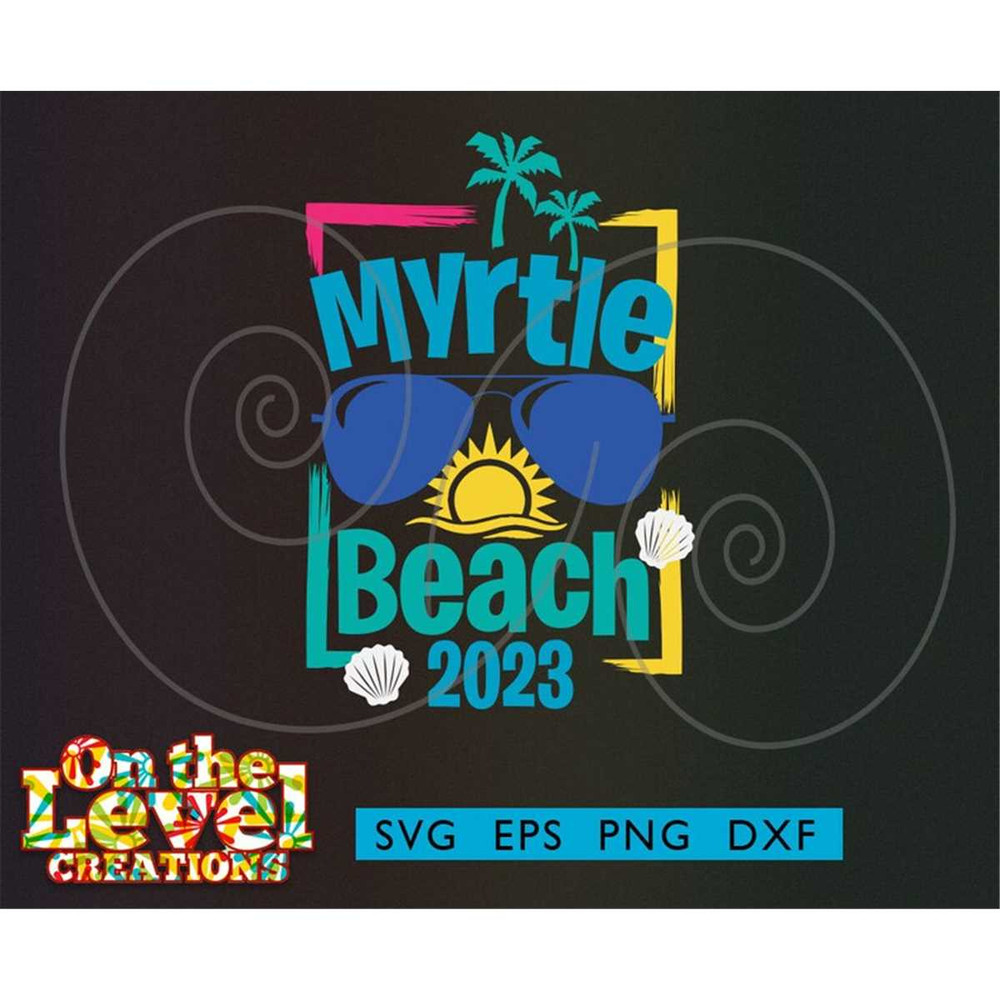 MR-2572023194318-myrtle-beach-2023-svg-dxf-png-eps-download-cricut-cameo-vacay-image-1.jpg