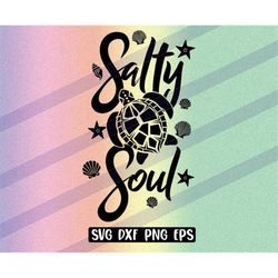 salty soul svg dxf png eps summer beach quote beach life sea turtle