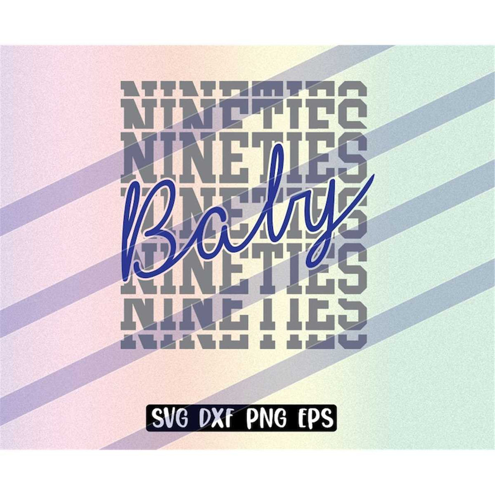 MR-2572023195245-nineties-baby-svg-dxf-png-eps-if-love-the-90s-nostaglia-image-1.jpg