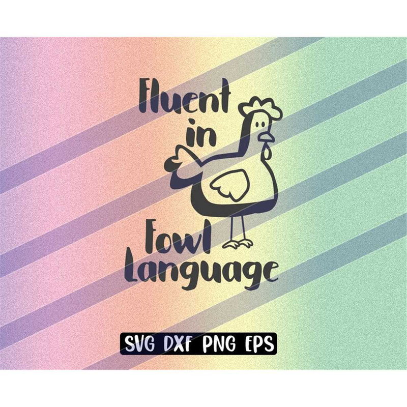 MR-2572023195748-fluent-in-fowl-language-instant-download-cricut-cutfile-image-1.jpg