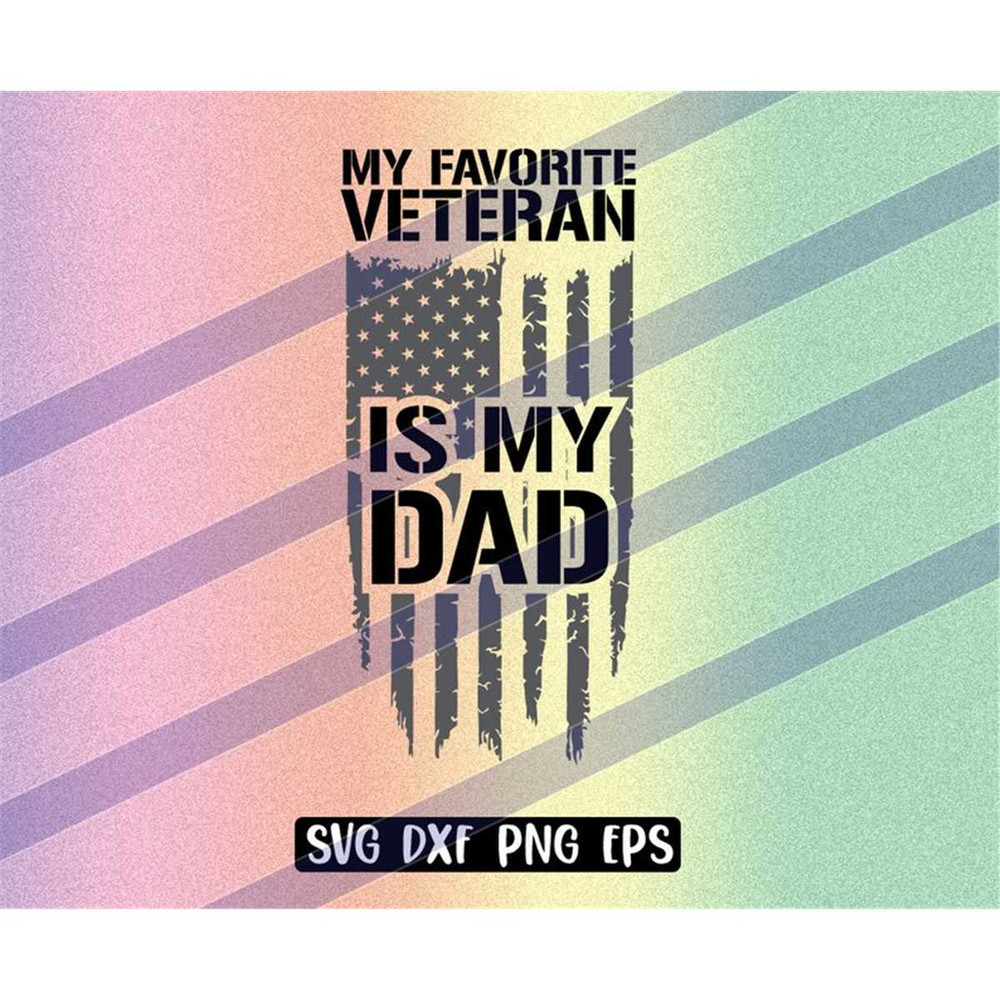 MR-2572023195947-veteran-flag-my-favorite-veteran-is-my-dad-us-svg-dxf-png-eps-image-1.jpg