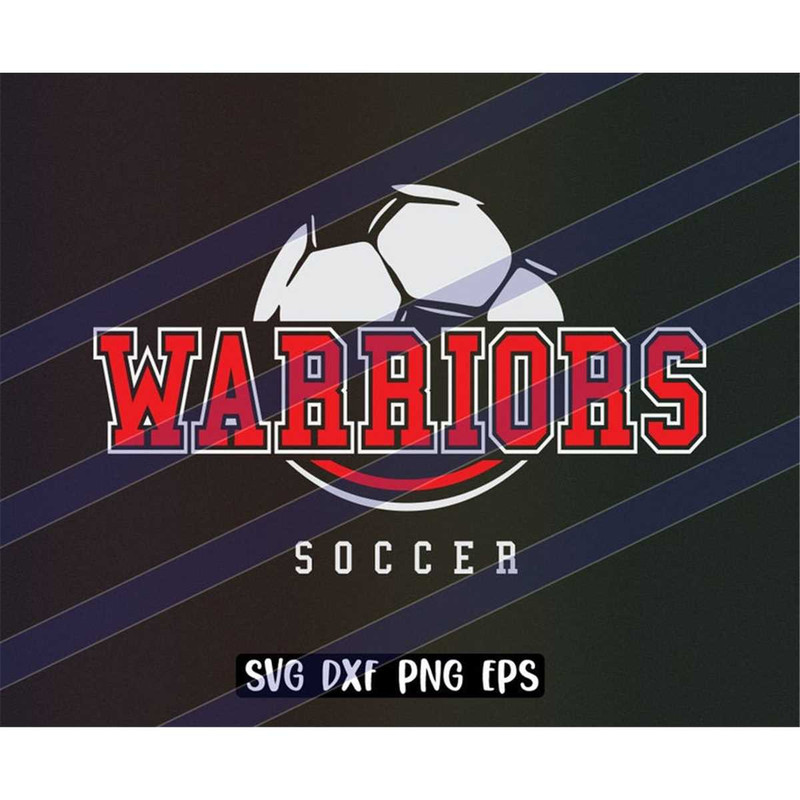 MR-257202320456-warriors-soccer-svg-dxf-png-eps-cricut-cutfile-school-football-image-1.jpg