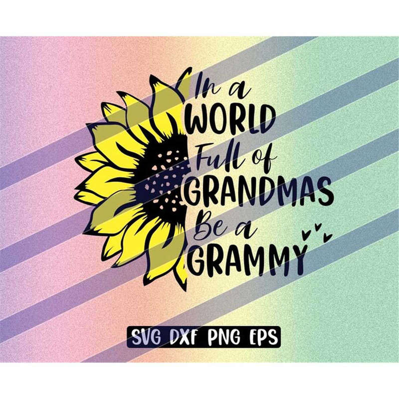MR-257202320723-grammy-sunflower-svg-dxf-png-eps-download-inspirational-world-image-1.jpg