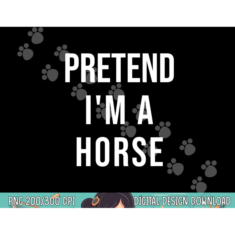 Lazy Halloween Pretend I m A Horse Costume Funny Party png, sublimation copy.jpg